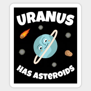 🪐 Uranus Has Asteroids, Funny Space Art Sticker